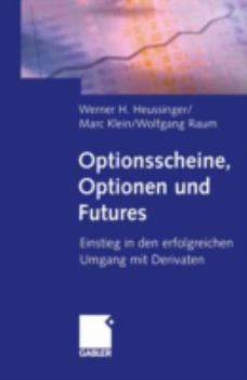 Paperback Optionsscheine, Optionen Und Futures: Einstieg in Den Erfolgreichen Umgang Mit Derivaten [German] Book