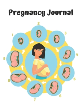 Pregnancy Journal: First time Moms Pregnancy journal book week by week, Pregnancy Planner notebook , pregnancy journal memory book Diary