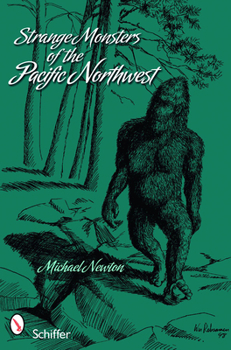 Paperback Strange Monsters of the Pacific Northwest Book