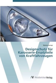 Paperback Designschutz für Karosserie-Ersatzteile von Kraftfahrzeugen [German] Book