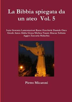 Paperback La Bibbia spiegata da un ateo Vol. 5 [Italian] Book