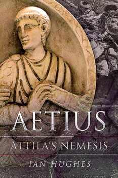 Paperback Aetius: Attila's Nemesis Book