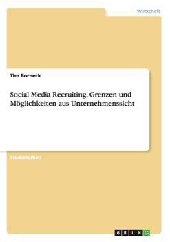 Paperback Social Media Recruiting. Grenzen und Möglichkeiten aus Unternehmenssicht [German] Book