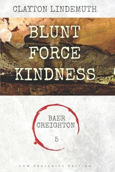Paperback Blunt Force Kindness: Low Profanity Edition Book