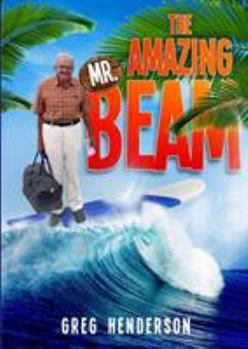 Paperback The Amazing Mr. Beam Book