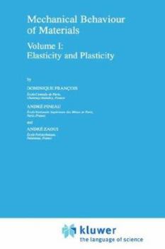 Hardcover Mechanical Behaviour of Materials: Volume I: Elasticity and Plasticity Book