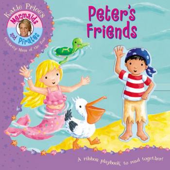 Peter's Friends - Book  of the Katie Price's Mermaids and Pirates