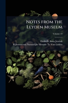 Notes from the Leyden Museum, Volume 19