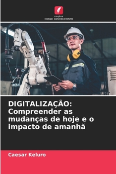 Paperback Digitalização: Compreender as mudanças de hoje e o impacto de amanhã [Portuguese] Book