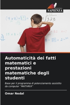 Paperback Automaticità dei fatti matematici e prestazioni matematiche degli studenti [Italian] Book