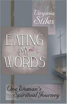 Paperback Eating My Words: One Woman's Spiritual Journey Book