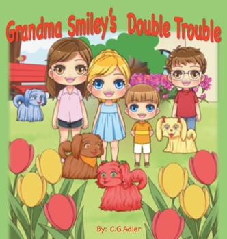 Hardcover Grandma Smiley's Double Trouble: Book 4 in the series. Book