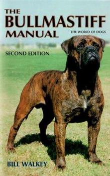 The Bullmastiff Manual