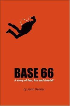 Paperback Base 66: A Story of Fear, Fun, and Freefall Book