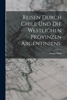 Paperback Reisen durch Chile und die westlichen Provinzen Argentiniens. [German] Book