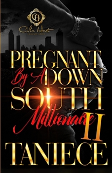 Paperback Pregnant By A Down South Millionaire 2: An African American Romance Book