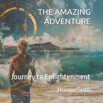 Paperback The Amazing Adventure: Journey to Enlightenment Book