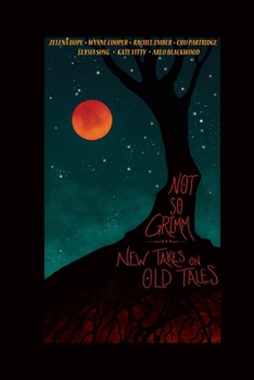 Paperback Not So Grimm: New Takes on Old Tales Book