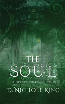 The Soul - Book #3 of the Spirit Trilogy