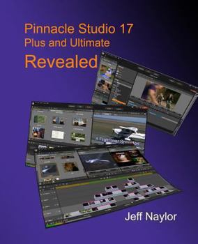 Paperback Pinnacle Studio 17 Plus and Ultimate Revealed Book