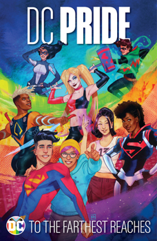 Hardcover DC Pride: To the Farthest Reaches Book