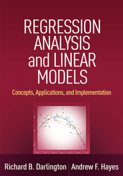 Regression Analysis and Linear Models: Concepts, Applications, and Implementation - Book  of the Methodology in the Social Sciences