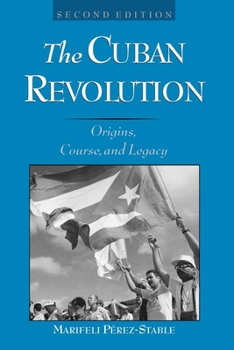 Paperback The Cuban Revolution: Origins, Course, and Legacy, 2nd Edition Book