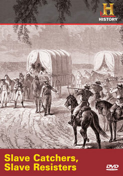 Slave Catchers, Slave Resisters