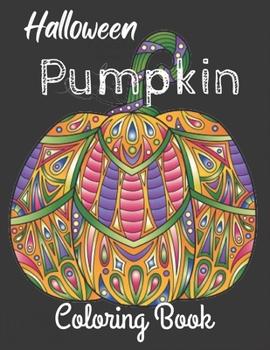Paperback Halloween Pumpkin Coloring Book: Pumpkin Designs for Ages 3-8 Book