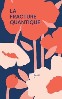 Paperback La Fracture Quantique: La Fracture Quantique Et Dekore [French] Book