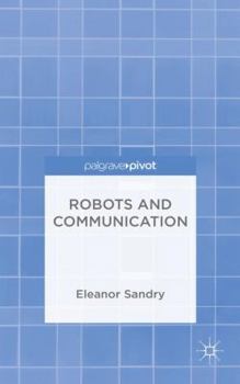 Hardcover Robots and Communication Book