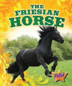 The Friesian Horse - Book  of the Horse Breed Roundup