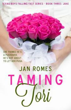 Taming Tori - Book #3 of the Texas Boys Falling Fast