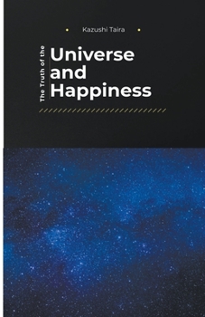 Paperback The Truth of the Universe and Happiness Book
