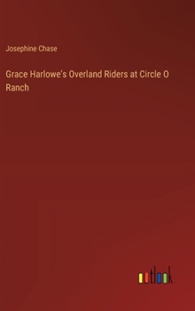 Hardcover Grace Harlowe's Overland Riders at Circle O Ranch Book