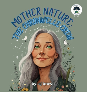 Hardcover Mother Nature: The Chronwelle Crew Book