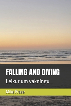 FALLING AND DIVING: Leikur um vakningu (Icelandic Edition)