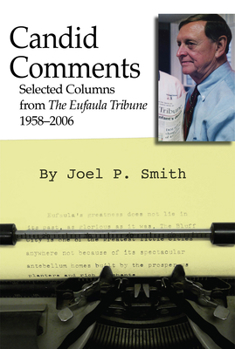 Hardcover Candid Comments: Selected Columns from the Eufaula Tribune, 1958-2006 Book