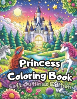 Paperback Princess Dreamland: A Magical Coloring Journey for Kids - Soft Outlines Edition: Book