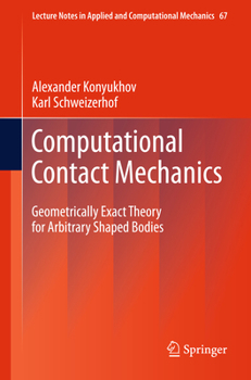 Paperback Computational Contact Mechanics: Geometrically Exact Theory for Arbitrary Shaped Bodies Book