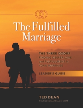 Paperback The Fulfilled Marriage - The Three Doors: Group Leader Guide Book