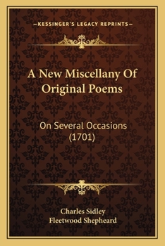 Paperback A New Miscellany Of Original Poems: On Several Occasions (1701) Book