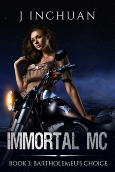 Paperback Immortal MC Book 3: Bartholemeu's Choice Book