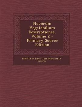 Paperback Novorum Vegetabilium Descriptiones, Volume 2 - Primary Source Edition [Latin] Book