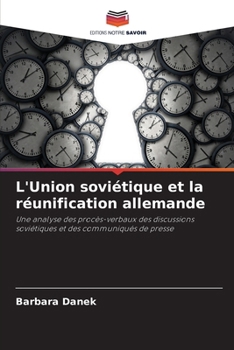 Paperback L'Union soviétique et la réunification allemande [French] Book