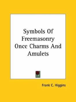 Paperback Symbols Of Freemasonry Once Charms And Amulets Book