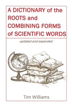 Paperback A Dictionary of the Roots and Combining Forms of Scientific Words Book