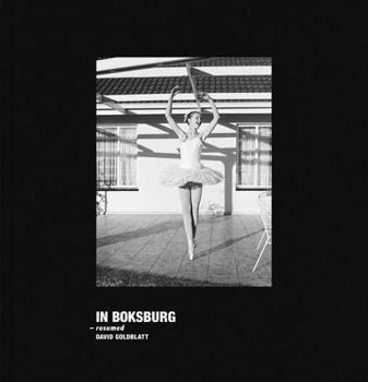 Hardcover David Goldblatt: In Boksburg Book