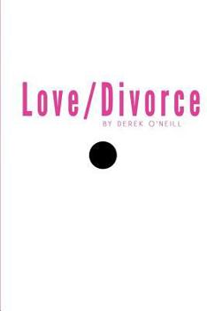 Paperback Love/Divorce: Soulmate or Cellmate? Book