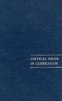 Critical Issues in Curriculum (National Society for the Study of Education Yearbooks)